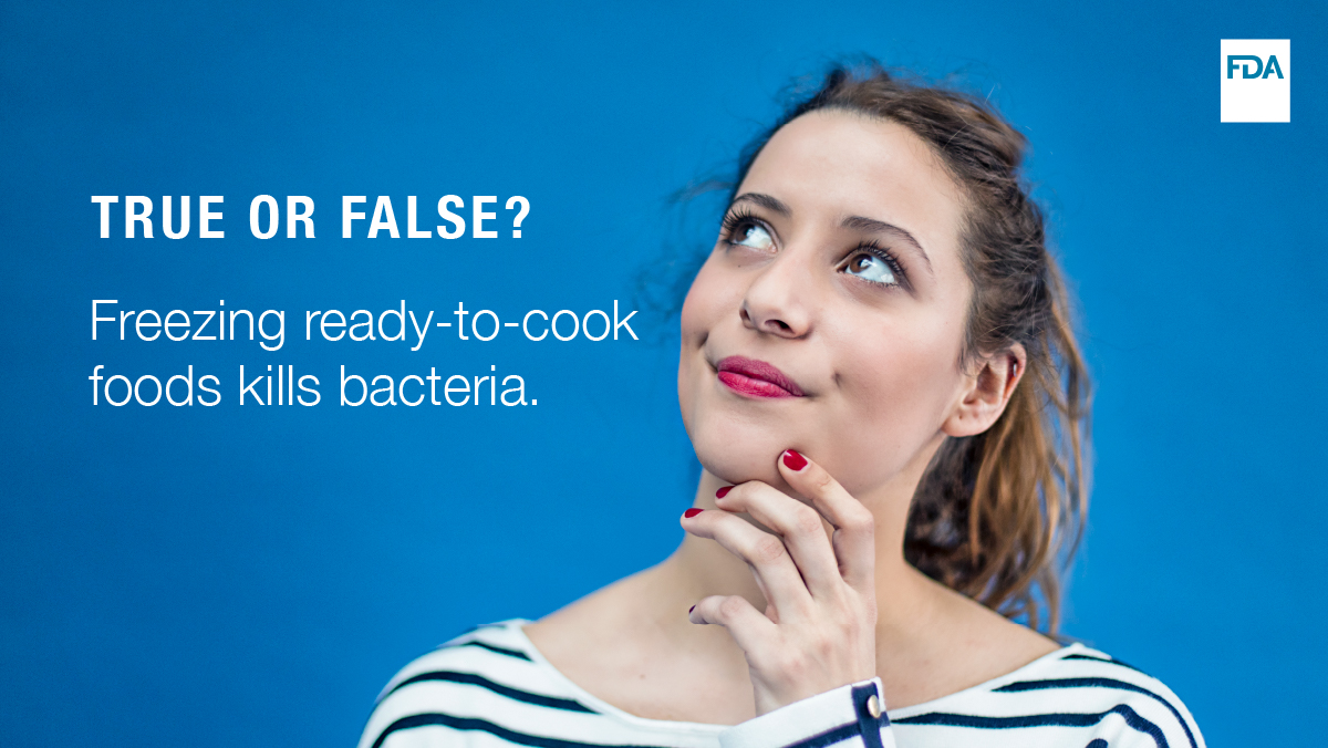 Blue FDA‑branded graphic featuring a photo of a woman touching her chin and looking up thoughtfully. Text reads: “True or false? Freezing ready‑to‑cook foods kills bacteria.”