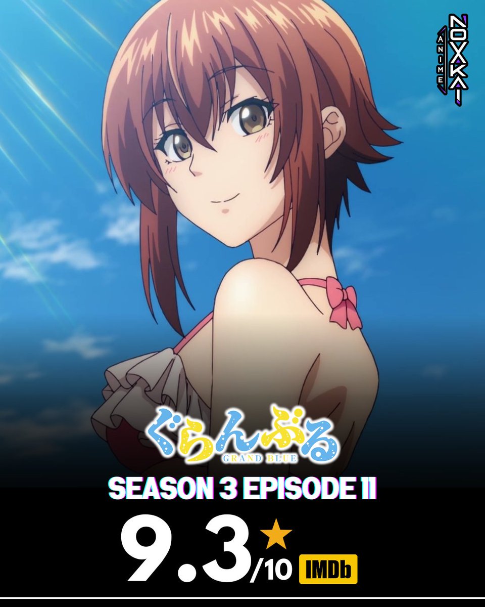 AnimeNovakai's tweet photo. 😍🔥 GRAND BLUE DREAMING JUST HIT A NEW PEAK!

Season 3 Episode 11 debuts with an excellent 9.3/10 on IMDb — the highest-rated episode of the season! ⭐️

And finally… Chisa & Iori spending some quality time together. 😍❤️

After all the chaos, we finally got THIS. 😂

GRAND BLUE FANS ARE WINNING. 🥹🔥