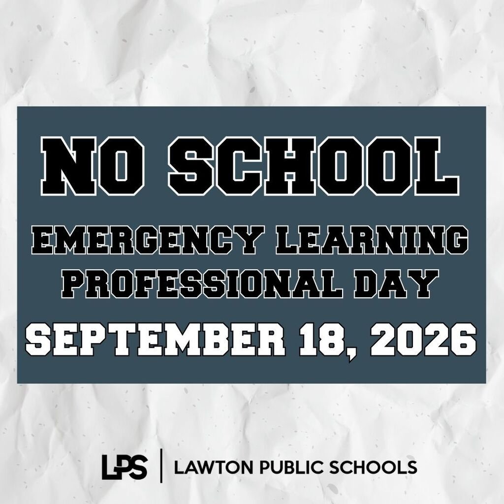 LawtonPS's tweet photo. LPS Friendly Reminder: Friday, Sept. 18 is a Emergency Learning/Professional Day. There will be NO SCHOOL for students. #LawtonPS https://t.co/YvCX5yDOky
