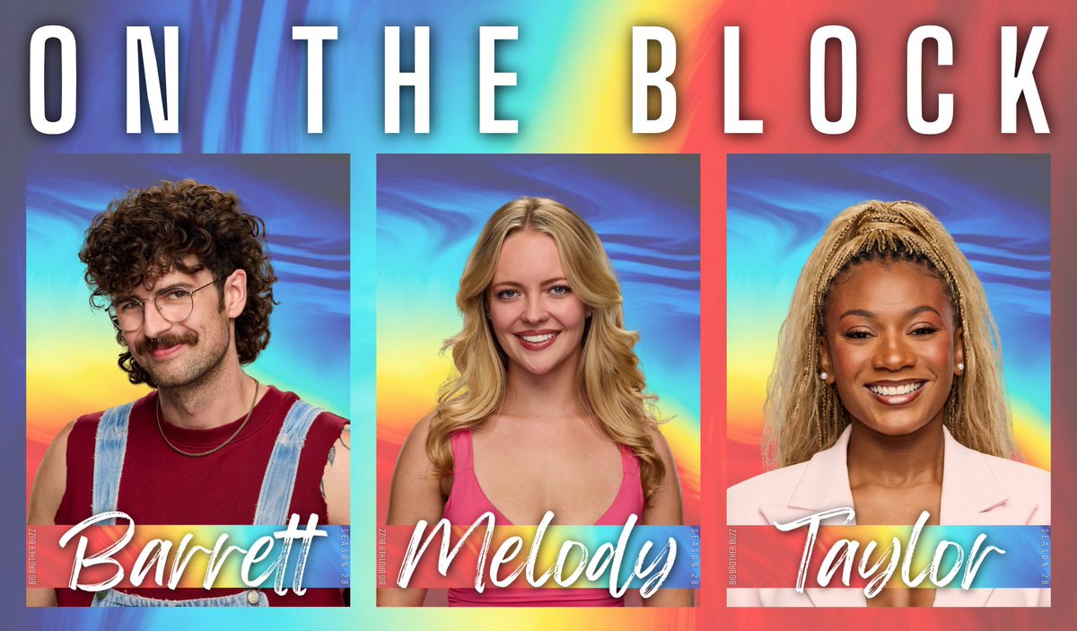 BBigBrotherBuzz's tweet photo. Barrett, Melody, and Taylor are officially the final nominees heading into Thursday’s eviction. Who do you think will win the BB Blockbuster, and who’s in the most danger of going home? 👀 And don’t forget—we’ve got a DOUBLE EVICTION this week! #BB28 #BigBrother #BigBrotherBuzz https://t.co/Z3cBLZfe9M
