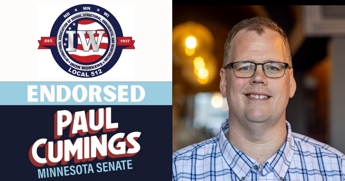 paulcumings's tweet photo. I am proud to share that I am endorsed by the Ironworkers Local 512.  Founded in 1937, Local 512 is the advocate voice promoting the highest standards of training, safety and productivity for our members in the ironworking industry throughout MN, ND &amp; WI. We are Better Together! https://t.co/5n9BjsFjAk