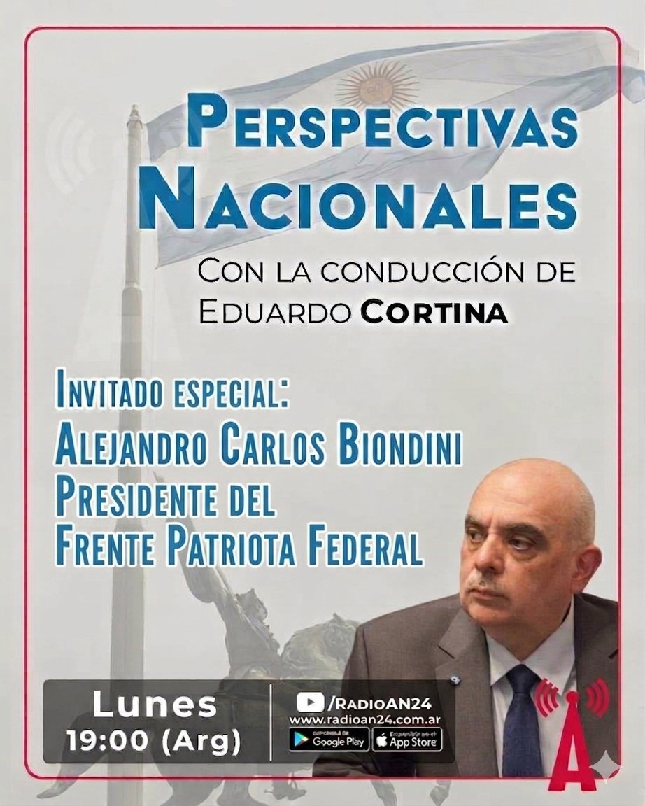 RadioAN24's tweet photo. 🇦🇷✨ PERSPECTIVAS NACIONALES ✨🇦🇷

📢 Este lunes a las 19 horas, Eduardo Cortina te espera en su espacio de análisis, debate y reflexión sobre nuestra Argentina.

💣 Toda la actualidad informativa de la semana con la participación de Daniel Zeleneñki, Federico Rosas, Walter Ratto y Nicolás Blanco.

⚡Invitado:
Alejandro Carlos BIONDINI
Presidente del Frente Patriota Federal 🇦🇷

Una mirada particular de la realidad desde diferentes perspectivas nacionales.

¡Te esperamos! 🇦🇷

📡 En Vivo por:
>https://t.co/l9lm8ZPzH8
>https://t.co/XIoCBXgZSi
>App AN24 para celulares

🎙️RadioTV AN24 🇦🇷
Despertando Conciencias