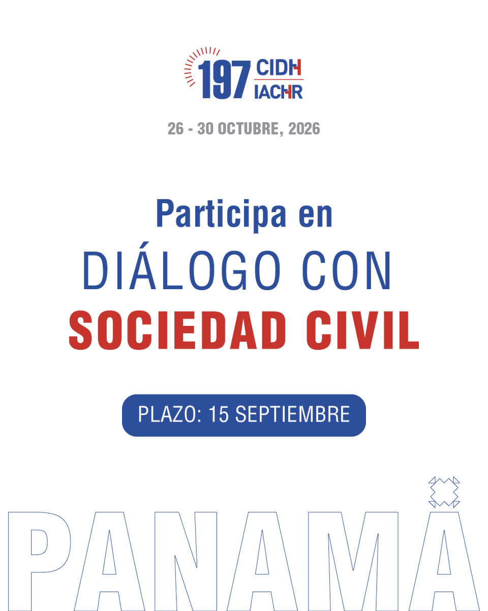 197 Periodo de Sesiones. Convocatoria para diálogo con sociedad civil en Panamá, fechas del 26 al 30 de octubre de 2026, plazo 15 septiembre.