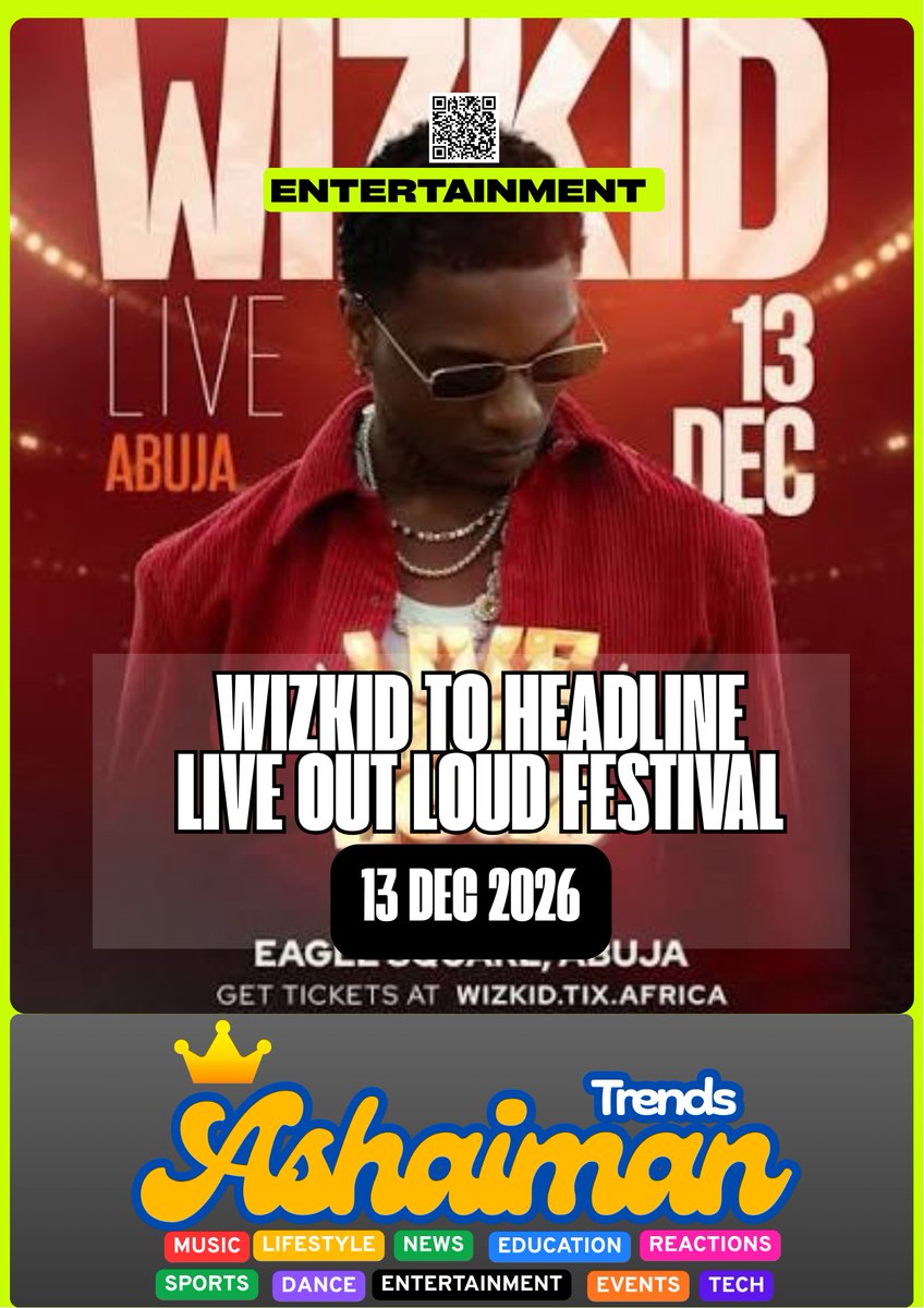 AshaimanMusics's tweet photo. 🚨🔥 STARBOY IS COMING TO ABUJA! 🇳🇬

Wizkid is set to headline the Live Out Loud Festival on December 13, 2026.

Abuja go feel the energy! ⭐🔥

Are you ready for Starboy?

#Wizkid #LiveOutLoud #AshaimanTrends https://t.co/GoKagVtW7y