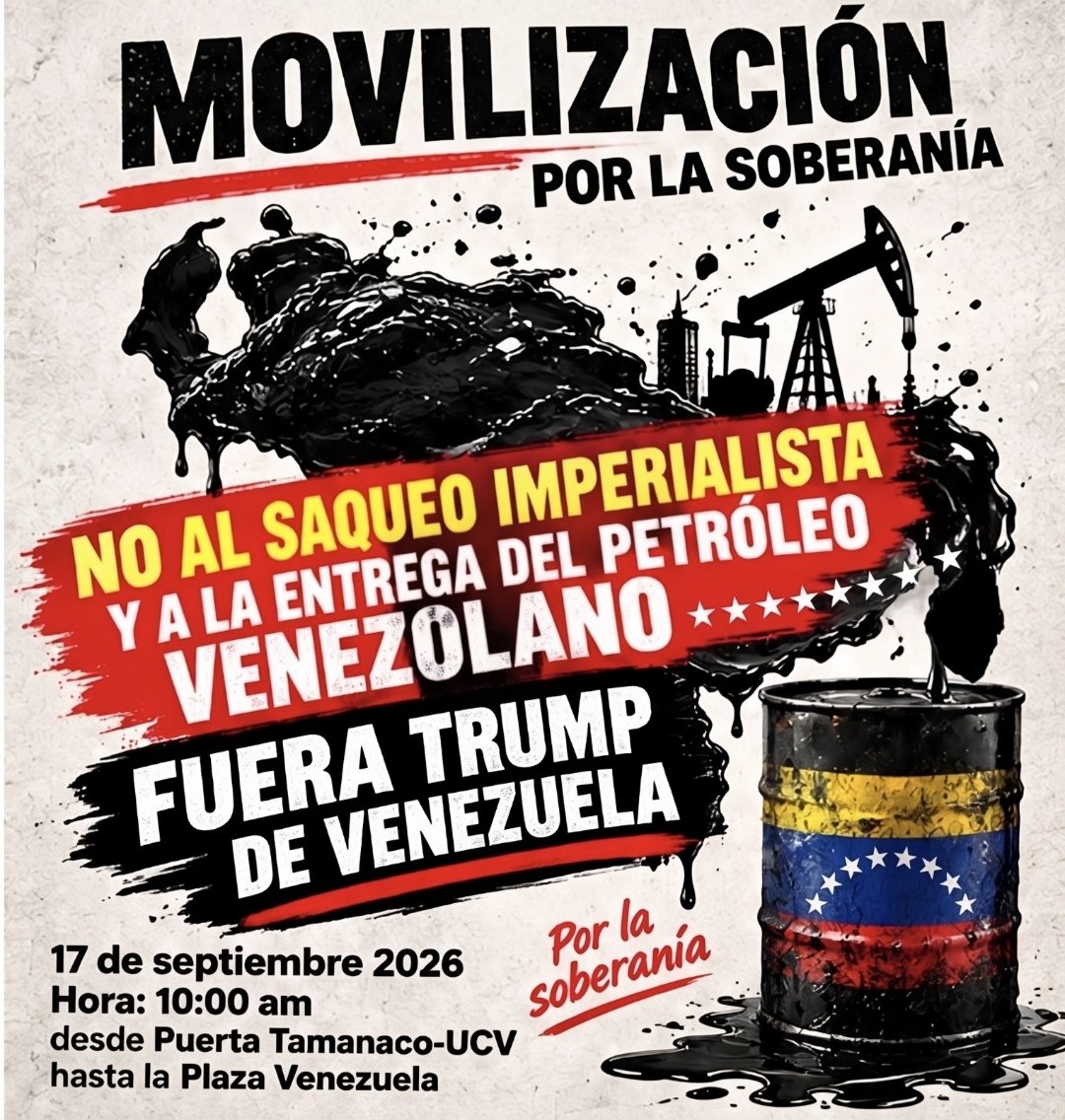 MariaesPueblo's tweet photo. 🇻🇪 VENEZUELA NO ESTÁ EN VENTA

No al saqueo imperialista.
No a la entrega de nuestros recursos estratégicos.
No a los acuerdos secretos que comprometen el patrimonio de la Nación.

El petróleo es de Venezuela y su destino debe decidirlo el pueblo venezolano, conforme a la Constitución y con absoluta transparencia.

📢 MOVILIZACIÓN POR LA SOBERANÍA
🗓️ 17 de septiembre de 2026
🕙 10:00 a. m.
📍 Puerta Tamanaco–UCV hasta Plaza Venezuela

¡Por la soberanía! ¡Por Venezuela! 🇻🇪

#VenezuelaNoEstáEnVenta #NoAlSaqueo #SoberaníaPetrolera #ElPetróleoEsDeVenezuela #Venezuela #17DeSeptiembre