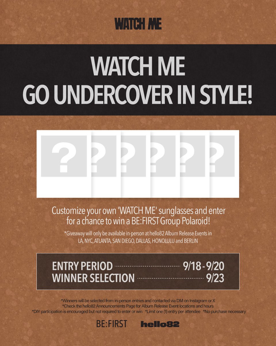 hello82official's tweet photo. BESTY, ready to make this moment last? 📸
Join us in making your very own 'WATCH ME' Sunglasses and enter for a chance to win a random BE:FIRST Group Polaroid!

Entry Period: 9/18 - 9/20
Winners Selection: 9/23

Giveaway available only in-person at the following locations:
📍 @hello82LA 
📍 @hello82NYC 
📍 @hello82ATLANTA 
📍 @hello82SANDIEGO 
📍 @hello82DALLAS 
📍 HONOLULU Album Release Event (9/20)
📍 @hello82BERLIN (COMING SOON)

*No purchase necessary

By entering this giveaway, entrants confirm to being 18 years old and are bound by these terms and conditions. No purchase necessary. Additional participating locations and entry opportunities may be announced after 9/20; see future announcements for details. Any filming or photography involving members of the public must require explicit prior consent before being obtained. We reserve the right to disqualify any entry that violates these requirements; we are not liable for any failure of entries. hello82 is not responsible for any lost, damaged or stolen prize(s). Prizes are non-transferable and/or non-refundable. No cash alternative is available.

@BEFIRSTofficial 
#BEFIRST #WATCHME #BF_WATCHME #hello82