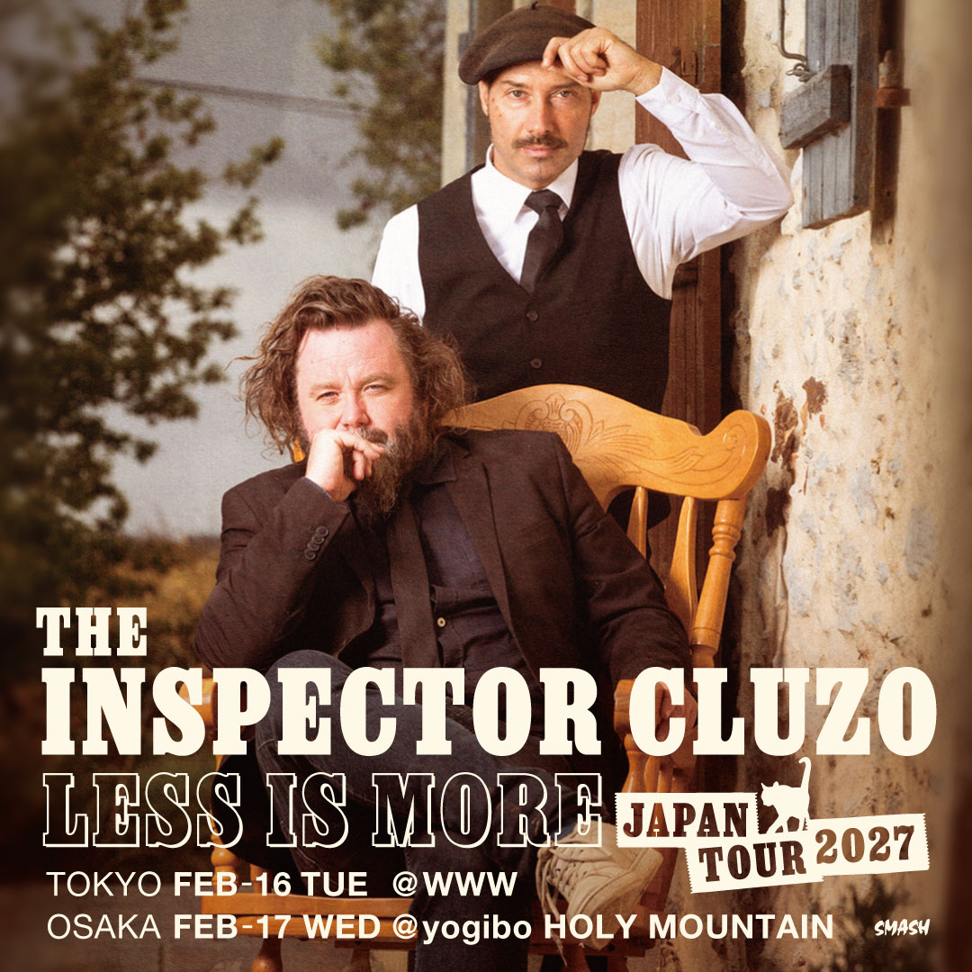 SMASHjpn's tweet photo. 𝑵𝒆𝒘 𝒔𝒉𝒐𝒘 𝒂𝒏𝒏𝒐𝒖𝒏𝒄𝒆𝒅!!🎉
【THE INSPECTOR CLUZO】
フランス西南部ガスコーニュ地方を拠点に
農業とブルースロックバンドをDIYに活動する
#THEINSPECTORCLUZO 来日が決定！

LESS IS MORE JAPAN TOUR 2027
2027/2/16 (Tue)東京 WWW
2027/2/17 (Wed)大阪 Yogibo HOLY MOUNTAIN
https://t.co/TsOoSga1sX

📍オフィシャル先行
受付中〜9/23(水)23:59
https://t.co/jzaeWm7PKm
