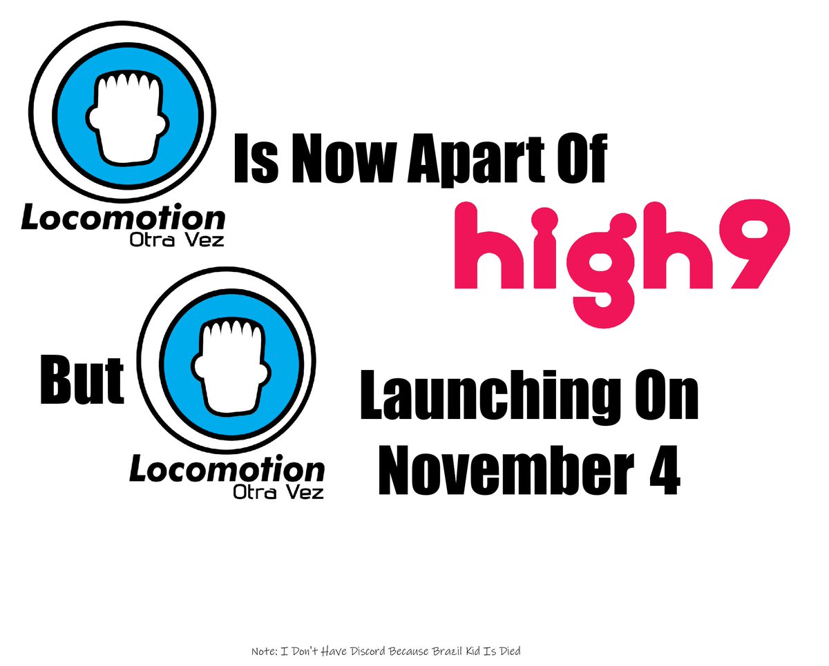 brunisky2014's tweet photo. @TilinGaming Can I Locomotion Otra Vez Is Now Apart Of High9 Please? I Guess...

Also Locomotion Otra Vez Is Launch On November 4 https://t.co/Iuzn00Y0L5
