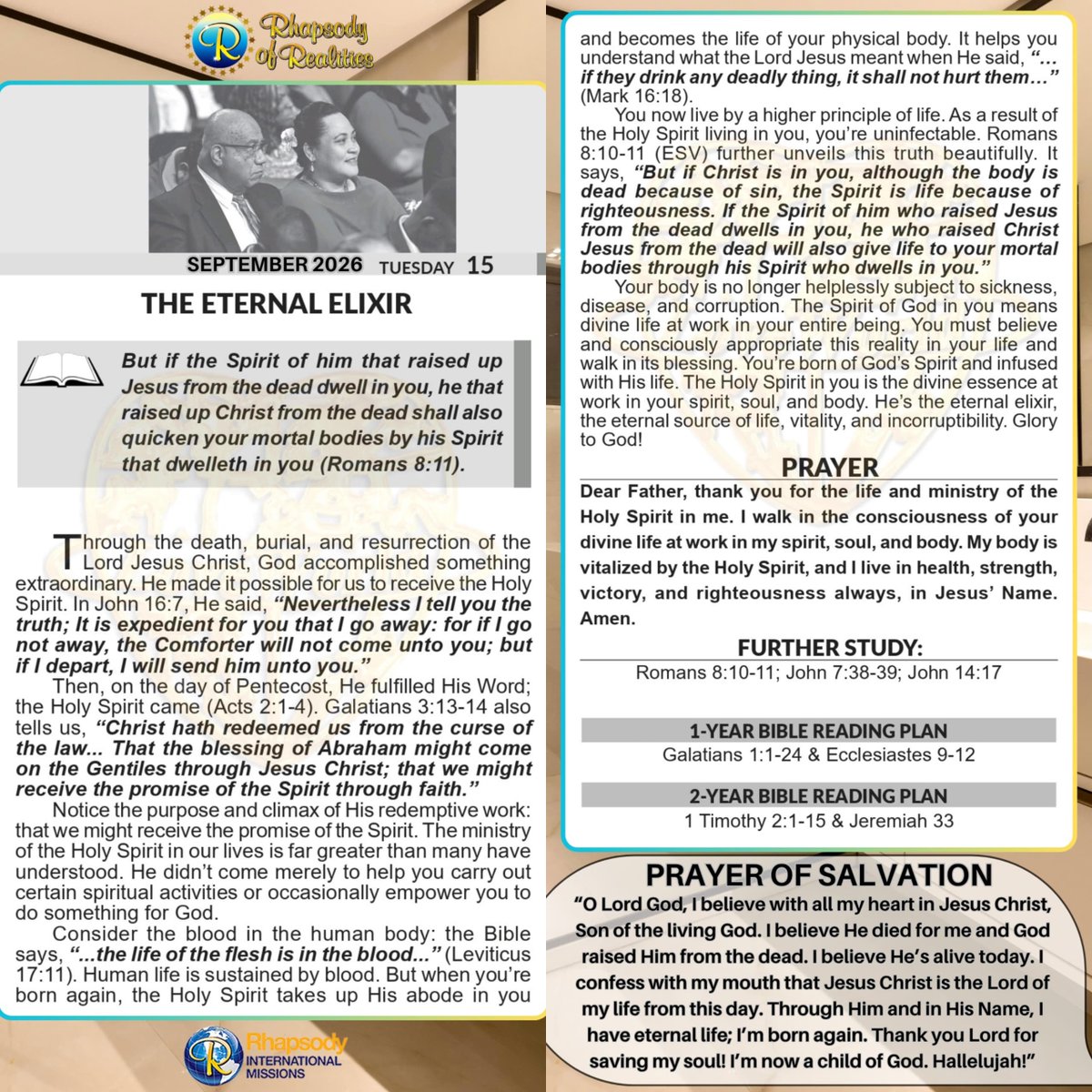 SaintSeyiB's tweet photo. THE ETERNAL ELIXIR

But if the Spirit of him that raised up Jesus from the dead dwell in you, he that raised up Christ from the dead shall also quicken your mortal bodies by his Spirit that dwelleth in you (Romans 8:11)

Through the death, burial, and resurrection of the Lord Jesus Christ, God accomplished something extraordinary. He made it possible for us to receive the Holy Spirit. In John 16:7, He said, “Nevertheless I tell you the truth; It is expedient for you that I go away: for if I go not away, the Comforter will not come unto you; but if I depart, I will send him unto you.”

Then, on the day of Pentecost, He fulfilled His Word; the Holy Spirit came (Acts 2:1-4). Galatians 3:13-14 also tells us, “Christ hath redeemed us from the curse of the law... That the blessing of Abraham might come on the Gentiles through Jesus Christ; that we might receive the promise of the Spirit through faith.” 

Notice the purpose and climax of His redemptive work: that we might receive the promise of the Spirit. The ministry of the Holy Spirit in our lives is far greater than many have understood. He didn’t come merely to help you carry out certain spiritual activities or occasionally empower you to do something for God. 

Consider the blood in the human body: the Bible says, “...the life of the flesh is in the blood...” (Leviticus 17:11). Human life is sustained by blood. But when you’re born again, the Holy Spirit takes up His abode in you and becomes the life of your physical body. It helps you understand what the Lord Jesus meant when He said, “… if they drink any deadly thing, it shall not hurt them…” (Mark 16:18). 

You now live by a higher principle of life. As a result of the Holy Spirit living in you, you’re uninfectable. Romans 8:10-11 (ESV) further unveils this truth beautifully. It says, “But if Christ is in you, although the body is dead because of sin, the Spirit is life because of righteousness. If the Spirit of him who raised Jesus from the dead dwells in you, he who raised Christ Jesus from the dead will also give life to your mortal bodies through his Spirit who dwells in you.” 

Your body is no longer helplessly subject to sickness, disease, and corruption. The Spirit of God in you means divine life at work in your entire being. You must believe and consciously appropriate this reality in your life and walk in its blessing. You’re born of God’s Spirit and infused with His life. The Holy Spirit in you is the divine essence at work in your spirit, soul, and body. He’s the eternal elixir, the eternal source of life, vitality, and incorruptibility. Glory to God! 

PRAYER
Dear Father, thank you for the life and ministry of the Holy Spirit in me. I walk in the consciousness of your divine life at work in my spirit, soul, and body. My body is vitalized by the Holy Spirit, and I live in health, strength, victory, and righteousness always, in Jesus’ Name. Amen.

FURTHER STUDY:
Romans 8:10-11
 And if Christ [be] in you, the body [is] dead because of sin; but the Spirit [is] life because of righteousness. 11. But if the Spirit of him that raised up Jesus from the dead dwell in you, he that raised up Christ from the dead shall also quicken your mortal bodies by his Spirit that dwelleth in you. 

*John 7:38-39* 
He that believeth on me, as the scripture hath said, out of his belly shall flow rivers of living water. 39. (But this spake he of the Spirit, which they that believe on him should receive: for the Holy Ghost was not yet [given]; because that Jesus was not yet glorified.) 

John 14:17
 [Even] the Spirit of truth; whom the world cannot receive, because it seeth him not, neither knoweth him: but ye know him; for he dwelleth with you, and shall be in you. 

1 Year Bible Reading Plan :
Galatians 1:1-24 & Ecclesiastes 9-12 

*2 Year Bible Reading Plan :* 
1 Timothy 2:1-15 & Jeremiah 33

#RhapsodySept15