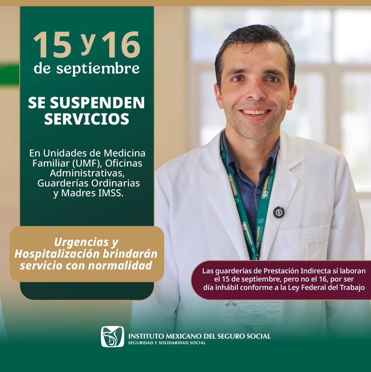Imss_Pue's tweet photo. Brindará #IMSSPuebla 💚 servicio de Urgencias y Hospitalización 🏥 los días 15 y 16 de septiembre.
Se suspenden los servicios en Unidades de Medicina Familiar, oficinas administrativas y guarderías ordinarias.
Ante cualquier emergencia médica que ponga en riesgo la vida o comprometa la función de algún órgano, se mantienen los servicios de Urgencias disponibles para brindar atención oportuna las 24 horas, mediante el modelo Triage, con el que se clasifica la gravedad de cada caso.