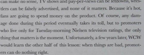 TheCodewalker's tweet photo. @ALegendaryDrops Consequences arrive over time... Remember what happened to WCW?.  Here is a quote from the book "The death of WCW" https://t.co/LsRo524wil