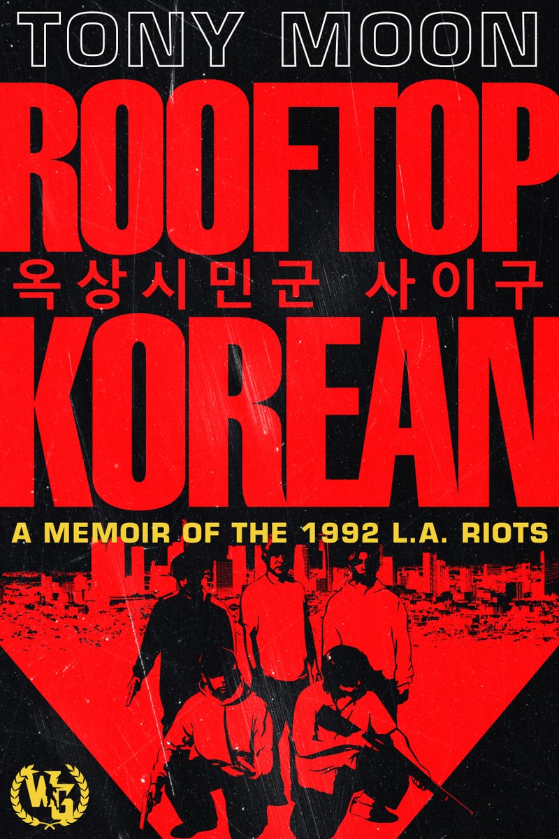 wargate's tweet photo. In the Spring of 1992, Los Angeles Exploded into Chaos. Thanks to the Second Amendment, Tony Moon and his fellow Rooftop Koreans refused to become victims.