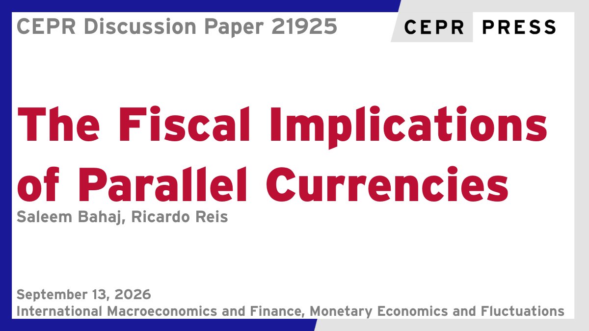cepr_org's tweet photo. New CEPR Discussion Paper - DP21925
The Fiscal Implications of Parallel Currencies
Saleem Bahaj @EconUCL @ucl, Ricardo Reis @R2Rsquared @LSEnews @LSEEcon
https://t.co/VZBp0IU6me
#CEPR_IMF #CEPR_MEF #EconTwitter https://t.co/wRXtA7p5sn
