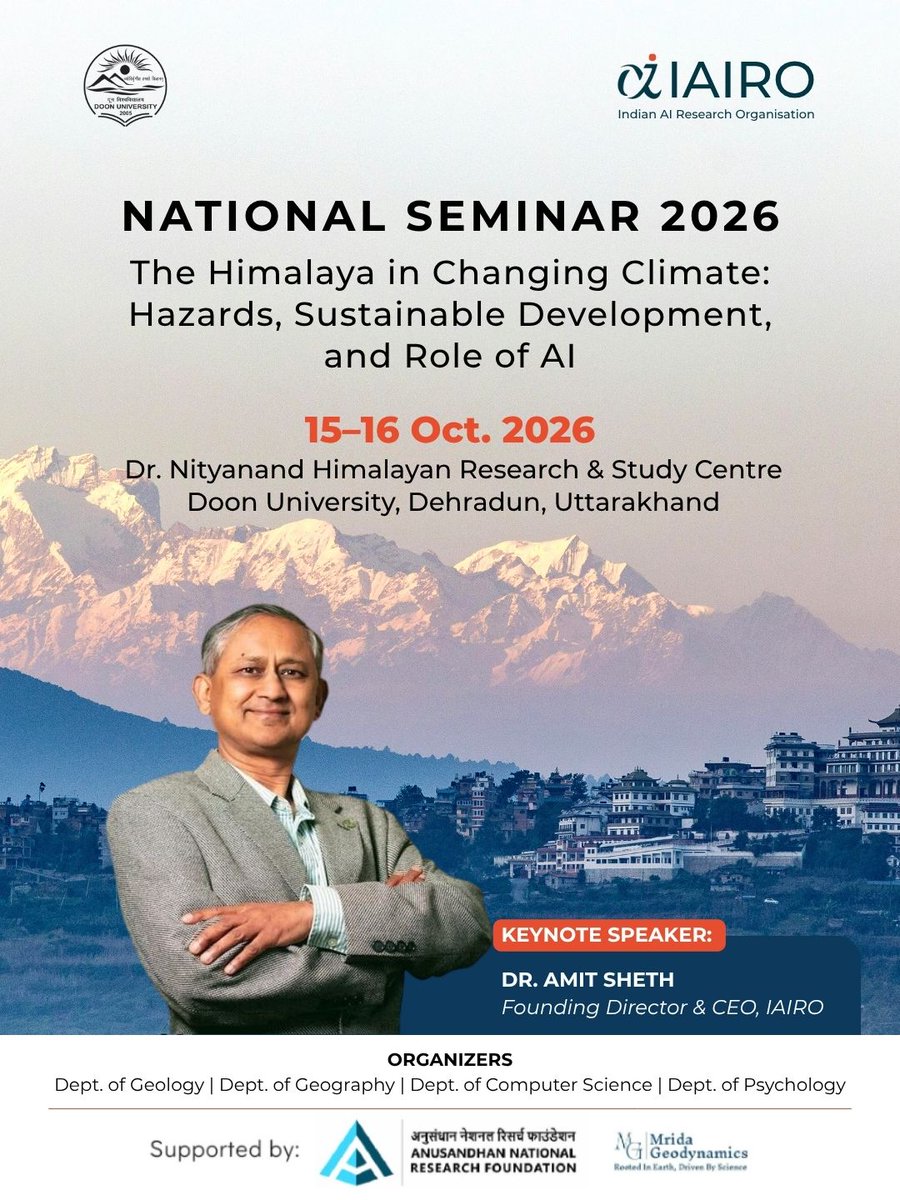 IAIRO_official's tweet photo. The Himalayas are becoming one of the clearest test cases for where AI can - and must - make a real difference.

Landslides. Flash floods. Cascading climate hazards that are outpacing our ability to predict and respond to them. The stakes here aren't abstract - they affect infrastructure, livelihoods, and the safety of communities across the region.

We're glad to share that Prof. Amit Sheth, Founding Director & CEO of IAIRO, will be joining the National Seminar 2026: "The Himalaya in Changing Climate: Hazards, Sustainable Development, and Role of AI" at Doon University.

📅 15–16 October 2026
📍 Doon University, Dehradun, Uttarakhand

Over two days, researchers and experts will examine how AI can contribute across four critical fronts:

→ Disaster prediction and early warning
→ Climate-resilient infrastructure
→ Socio-economic planning
→ Community-level adaptation

At IAIRO, we see this as more than a conversation about AI adoption. The real opportunity - and the real responsibility - is building the right intelligence for problems this complex and this consequential.

The Himalayas don't offer the luxury of trial and error. The systems we build here need to be right the first time.

#IAIRO #AIForClimate #ClimateResilience #AIResearch #Himalayas #SustainableDevelopment #AIForGood