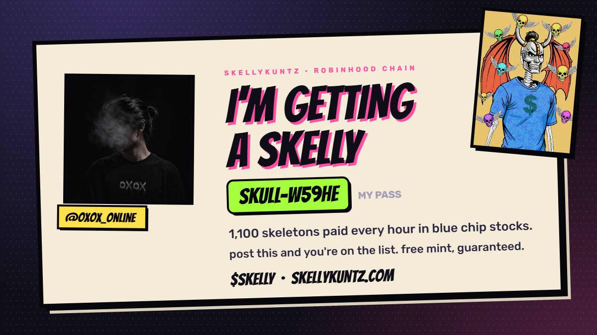 OXOX_online's tweet photo. just got my spot on the SkellyKuntz list. free mint, guaranteed.

1,100 skeletons on robinhood chain that get paid every hour in blue chip stocks.

post your card and you're in too. pass SKULL-W59HE · $SKELLY @SkellyKuntz https://t.co/hG4UKEnFWx