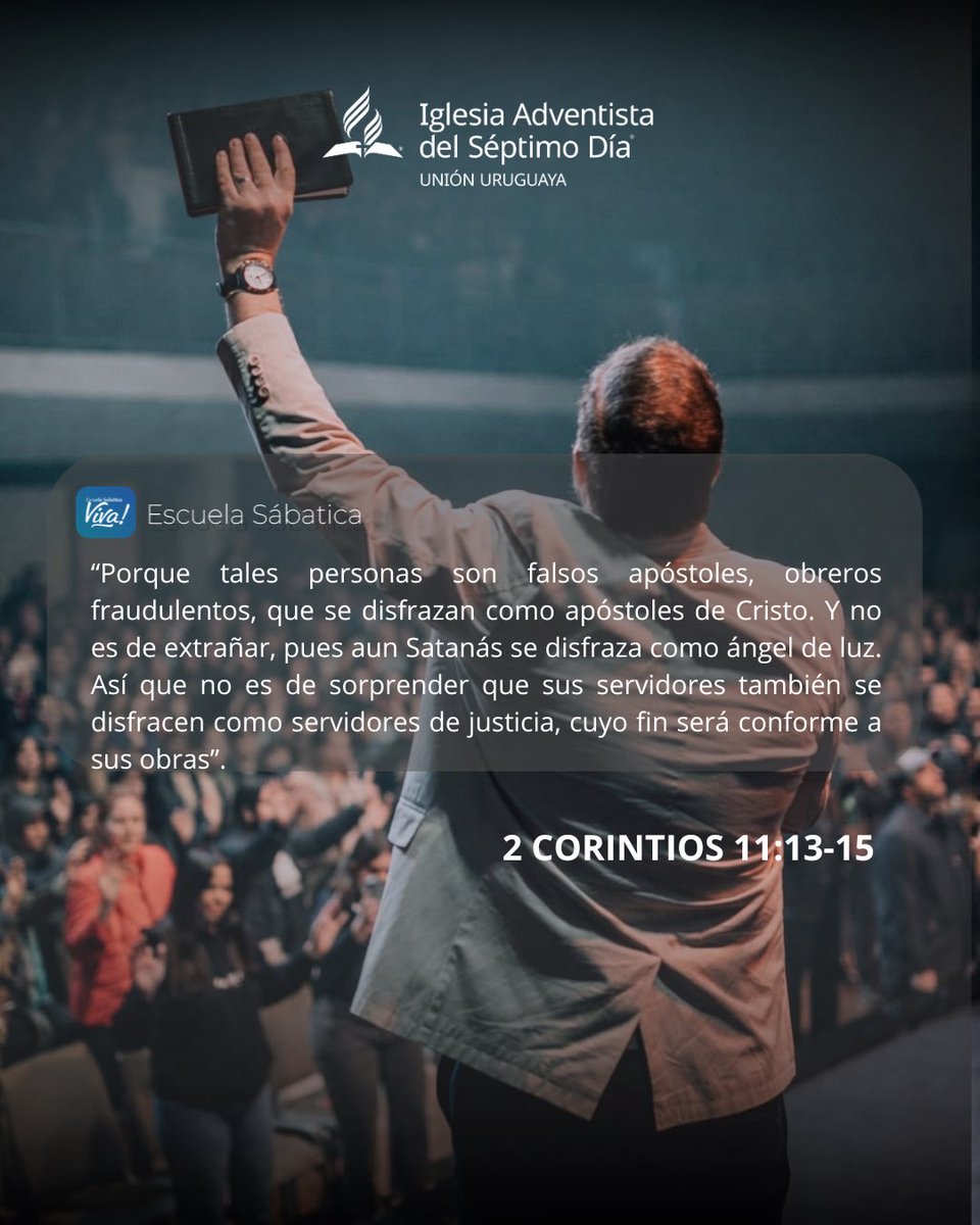 dadgab_2002's tweet photo. LOS FALSOS MAESTROS SON IDENTIFICADOS

Pablo no se calló. Advirtió que hay "obreros fraudulentos" que se disfrazan de apóstoles (2 Cor. 11:13). No te dejes engañar. La única forma de estar firme es aferrarse a la Palabra.

#unavoz27 #integradosenlamisión #adventistasuruguay https://t.co/qezWd2OSSk