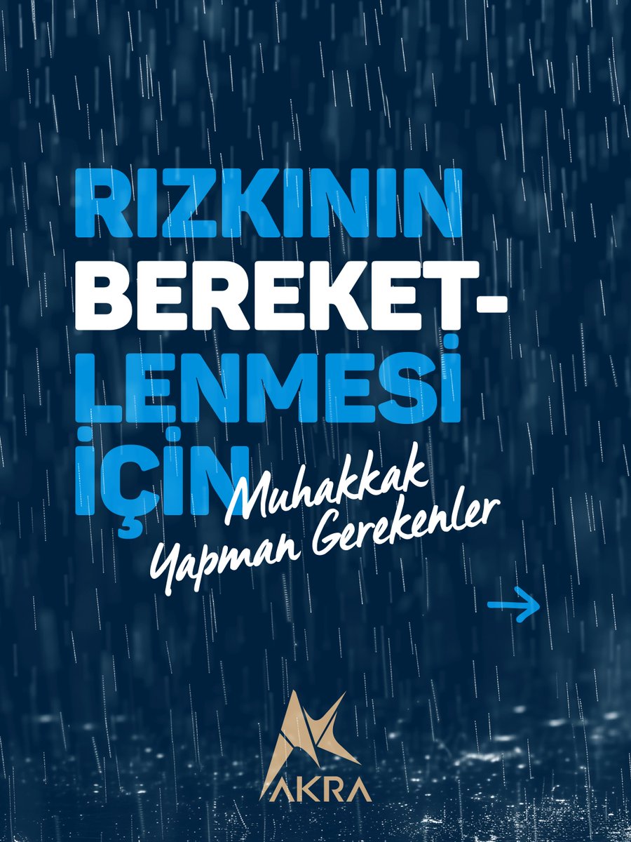 AKRA_media's tweet photo. RIZKININ BEREKETLENMESİ İÇİN MUHAKKAK YAPMAN GEREKENLER 

•Şükür halinde olmak
•Tevbe etmek
•Namazı huşu ile kılmak 
•Rızka haram karıştırmamak
•Zekat ve sadaka vermek
•İsraf etmemek
•Erken kalkmak
•Vakıa Suresi'ni okumak
•Akrabaları ziyaret etmek
•Misafir davet etmek https://t.co/ac31JDaVDJ