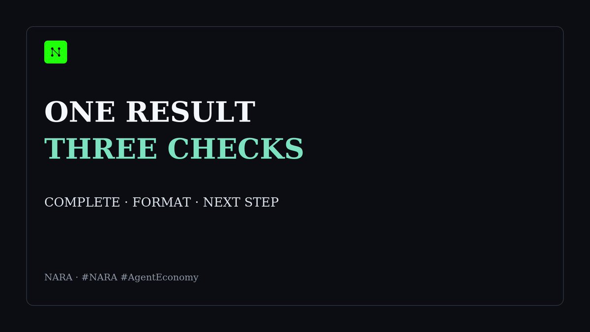 NaraBuildAI's tweet photo. A result is not finished when it is generated.

An agent should be able to ask:

Is it complete?

Is it in the expected format?

Can the next step use it?

Verification is what turns an output into a usable handoff.

#NARA #AgentEconomy https://t.co/8GkXuE2MCu