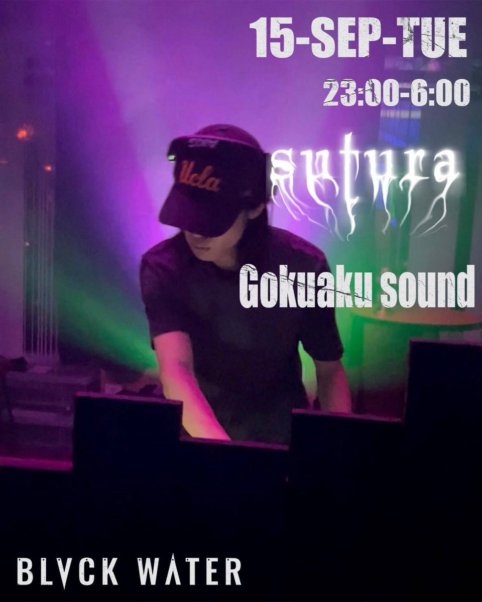 BLVCKWATEROSAKA's tweet photo. sutura_technoaddict_ ,

“sutura” TECHNO ADDICT at BLVCK WATER
DATE: Tuesday, 15 September 2026
OPEN: 23:00
ENTRANCE: [Guest]1000YEN (No Drink)
　　　　　[General admission]2000YEN (2 Drink)
LOCATION: @blvck__water
ADDRESS: B1F Grace Soemoncho Bldg.,
7-6 Soemoncho, Chuo-ku, OSAKA https://t.co/fuc66GPXwB