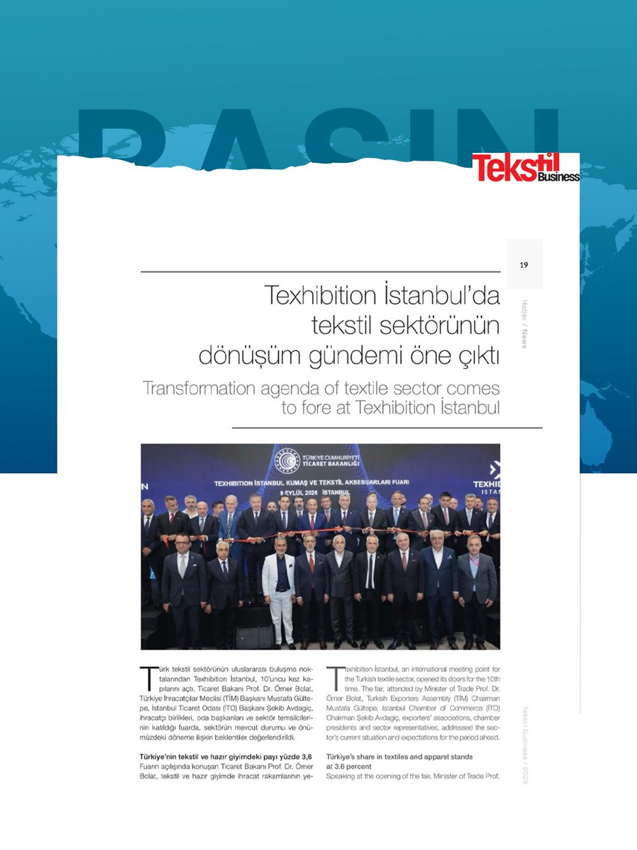 ITHIB's tweet photo. Texhibition İstanbul’un 10. edisyonu, Tekstil Business’ın Eylül 2026 sayısında geniş yer buldu.

Fuar kapsamında sektörümüzün küresel rekabet gücü, ihracat görünümü, sürdürülebilirlik, inovasyon, markalaşma ve finansmana erişim başlıkları ele alındı.

Başkanımız Ahmet Şişman, değerlendirmelerinde Türk tekstil sektörünün teknoloji, sürdürülebilirlik ve yüksek katma değerli üretim odağında dönüşümünü hızlandırması gerektiğine dikkat çekerken; finansmana erişim ve yatırım desteklerinin sektörün rekabet gücü açısından taşıdığı önemi vurguladı.