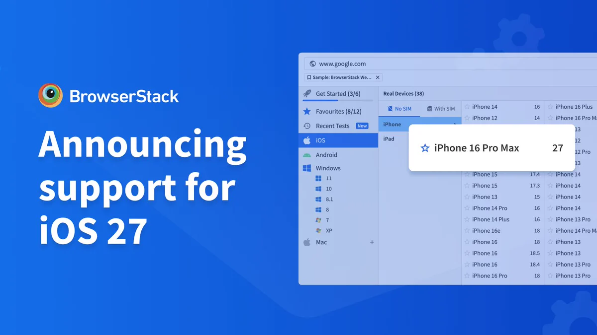 BrowserStack graphic announcing support for iOS 27, with a device list highlighting iPhone 16 Pro Max.