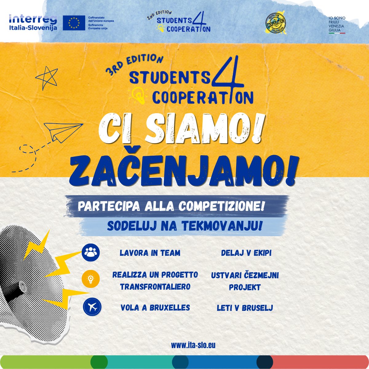 InterregITASLO's tweet photo. 🚀 Uradno je odprta 3. izvedba tekmovanja #Students4Cooperation!

Tekmovanje je namenjeno dijakom višjih srednjih šol s čezmejnega območja Italije in Slovenije 🇮🇹🇸🇮

💡Več na naši spletni strani! https://t.co/OwSd3FxFAd