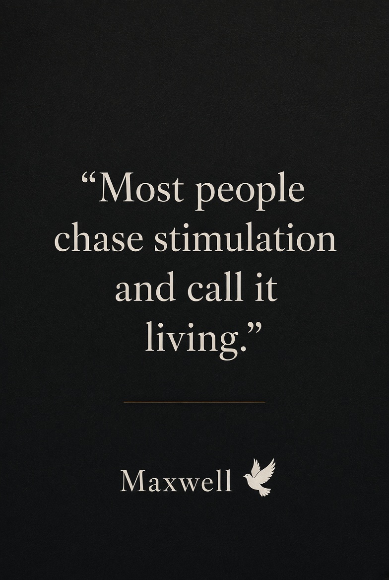 MindWisdomMoney's tweet photo. Most people chase stimulation and call it living. https://t.co/fCebk9ZNoB
