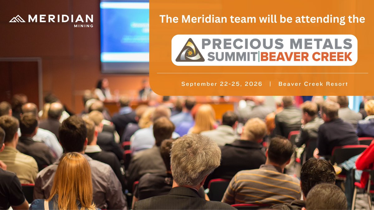 MeridianMining's tweet photo. CEO @GClark_MNO and the Meridian team will attend the 2026 Precious Metals Summit Conferences, LLC, in Beaver Creek next week.
#MeridianMining #BeaverCreek #PreciousMetalsSummit https://t.co/QYXn65Vw7y