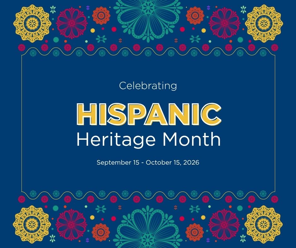 Decorative image celebrating Hispanic Heritage Month from September 15 to October 15, 2026. The design features colorful floral patterns on a blue background.