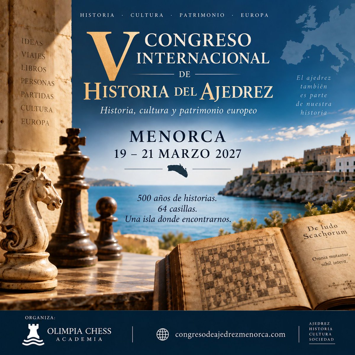 ChessOlimpia's tweet photo. 📷 𝗠𝗘𝗡𝗢𝗥𝗖𝗔 𝟮𝟬𝟮𝟳|𝗦𝗔𝗩𝗘 𝗧𝗛𝗘 𝗗𝗔𝗧𝗘
Del 19 al 21 de marzo de 2027, Menorca acogerá el V Congreso Internacional de Historia del Ajedrez, organizado por Olimpia Chess Academia

Historia – Cultura 
𝗰𝗼𝗻𝗴𝗿𝗲𝘀𝗼𝗱𝗲𝗮𝗷𝗲𝗱𝗿𝗲𝘇𝗺𝗲𝗻𝗼𝗿𝗰𝗮.𝗰𝗼𝗺 https://t.co/coNuYLPEOa