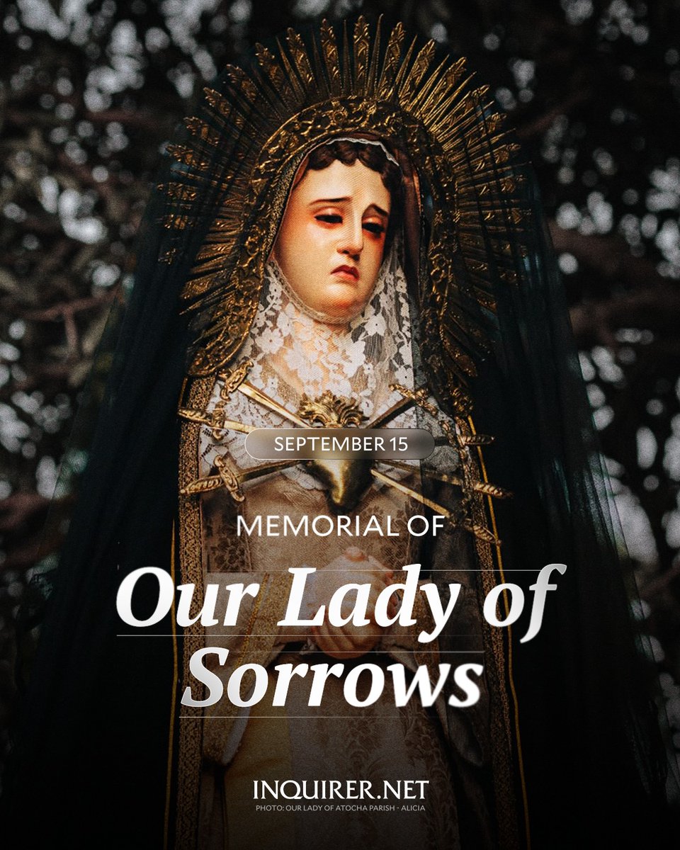 inquirerdotnet's tweet photo. Today, as we mark the Memorial of Our Lady of Sorrows, we remember Mary in her moments of profound pain and grief, borne with unwavering faith and quiet strength — especially as she stood at the foot of the Cross. https://t.co/ci1RQHzo4Z
