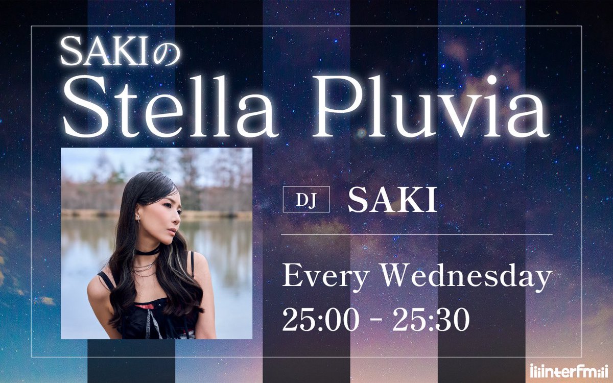 _chakixx_'s tweet photo. ＜MEDIA INFORMATION＞

冠ラジオ番組『SAKI の Stella Pluvia』レギュラー放送決定！

七夕の特別番組が、レギュラー番組として帰ってくる！
ロックギタリスト「SAKI」がお届けする冠ラジオ番組『SAKI の Stella Pluvia』が2026 年 10 月からスタートします。
ぜひお聞きください！

■番組概要
放送局 ：インターエフエム
（東京:89.7 MHz 横浜:76.5 MHz）
https://t.co/P0bLTTW4aQ
 「SAKI の Stella Pluvia」
DJ ： SAKI
放送日時：毎週水曜日 25:00-25:30 放送（30 分番組）

※初回放送は 2026 年 10 月 7 日（水）25:00～

番組メール：saki@interfm.jp
番組ハッシュタグ：#SAKI897

#SAKI
#ちゃっきー