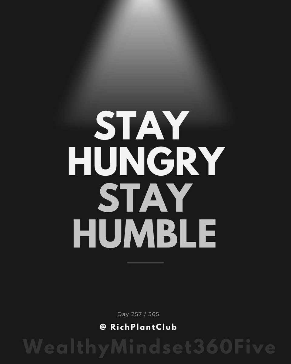 RichPlantClub's tweet photo. Success makes most people comfortable. True wealth creators use success as fuel to work harder while keeping their feet firmly on the ground.

On Day 257, remember the golden rule: Stay hungry, stay humble. 📈 

#Day257 #GrowthMindset #WealthMindset #SuccessSecrets https://t.co/4z5HqSe9vu