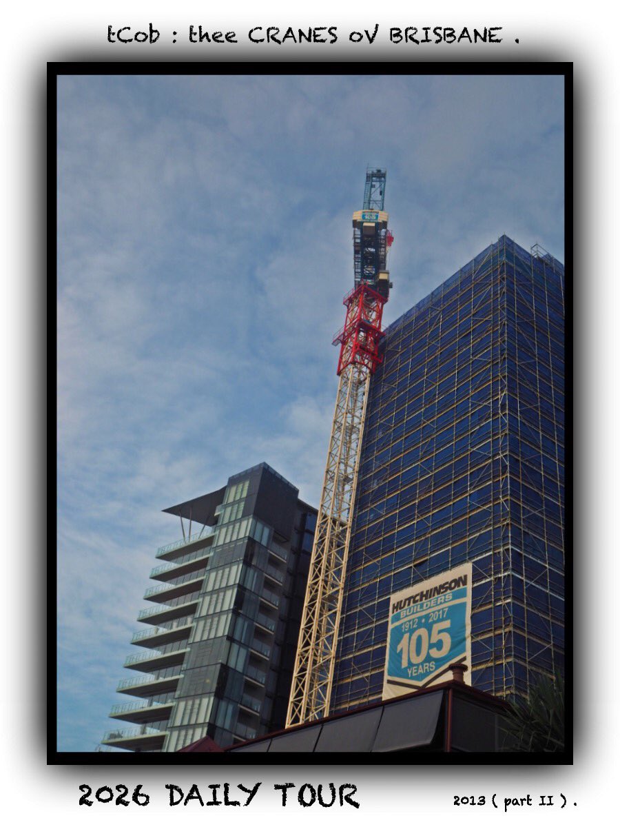 no1cranespotter's tweet photo. #CRG_DLTN  ( World’s Leading Cranespotter ) :
in Association w/ Crane oV thee DaY presents #COLLECTABLE LOCATIONS :

oV #theeCranesovBrisbane /)'> 
A Tower Crane Art Photography #COLLECTION for the last 23 years.

  :  #TWO4TUESDAY

DAY : 258 - 2 SCOTT STREET - KANGAROO POINT . https://t.co/ocuaeofAwK