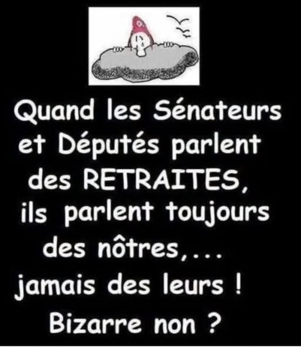 JefHugo99582's tweet photo. LES MACRONISTES VEULENT DIMINUER LES RETRAITES DES FRANÇAIS, MAIS ILS REFUSENT DE TOUCHER À TOUS LEURS PRIVILÈGES ET À LEURS PROPRES RETRAITES  .. https://t.co/tfkcfwnZT6