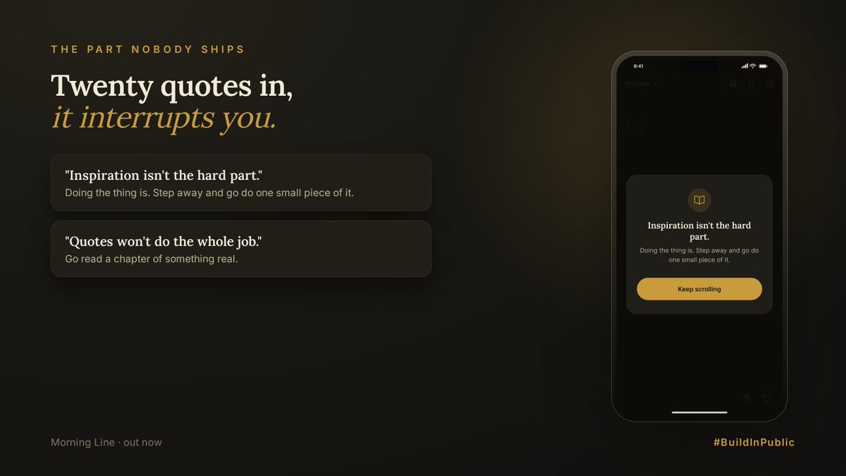 Radiator1305's tweet photo. We shipped a feature that makes people use the app less.

Read 20 or 30 quotes in one day and Morning Line stops you: "Inspiration isn't the hard part. Doing the thing is."

Dismiss it and it comes back ten quotes later.

#BuildInPublic https://t.co/TFnIuVpPkD