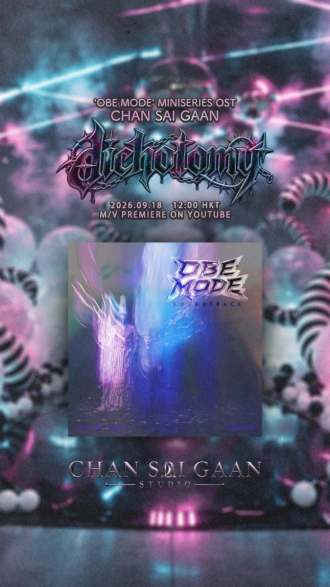 chansaigaan's tweet photo. CHAN SAI GAAN / dichotomy
“OBE MODE” MINISERIES OST
2026.09.18 12:00 HKT
M/V PREMIERE ON YOUTUBE
🎥 Hit "Set Reminder" on YouTube & join us for the M/V premiere
🔗 https://t.co/WqXMnVa9aY
#dichotomy #黑白無常 #obemode #在地之靈 #chansaigaan #塵世間 https://t.co/8RWE6UHDTN