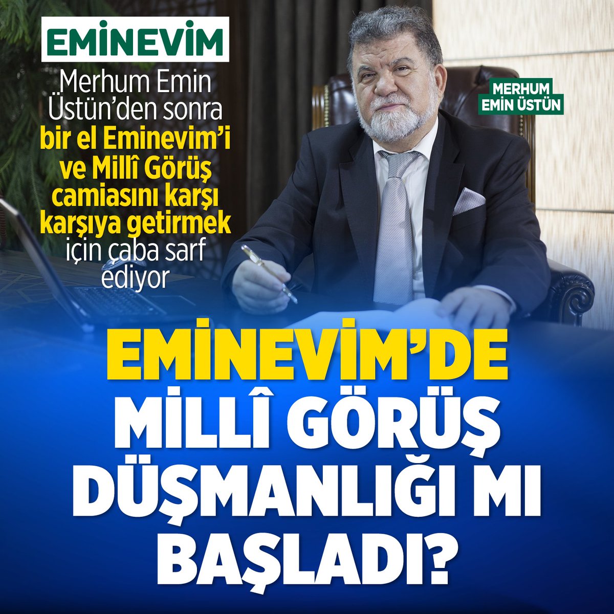 milligazetecom's tweet photo. 👉Merhum Emin Üstün’den Sonra Bir El Eminevim ile Millî Görüş Camiasını Karşı Karşıya Getirmeye Çalışıyor

Eminevim’de Millî Görüş Düşmanlığı mı Başladı?

📌1991 yılında, yani yarım asra yakın bir süre önce Millî Görüş camiasının tam ortasında doğan ve camianın büyük desteğiyle belirli bir noktaya gelen Eminevim şirketi, merhum Emin Üstün’ün vefatının ardından hızla bir zihniyet değişimine sürükleniyor. Bir el, Eminevim şirketini ve Millî Görüş camiasını karşı karşıya getirmek için çaba sarf ediyor.

➥Son olarak, içerisinde Millî Gazete, TV5 ve matbaaların bulunduğu yerleşke hakkında mesnetsiz iddialar öne süren şirket, alelacele aldırdığı bir karar ile bu kurumları taciz etmeyi sürdürüyor.

➥Hukuki açıdan son derece tartışmalı bir karara sığınan Eminevim yönetimi, Millî Görüş camiasının iki köklü ve önemli kurumuna karşı hasmane bir tavır takınma konusunda ısrarcı davranıyor.

➥Merhum Emin Üstün, vefatına kadar Millî Görüş camiası içinde önemli hizmetlere imza atan ve geride hayırla yâd edilen bir miras bırakan bir isimdi. Son dönemde atılan bu adımlar ise her şeyden önce merhumun aziz hatırasına saygısızlık ve yarım asırlık ortak birikime karşı büyük bir vefasızlık olarak değerlendiriliyor.

Millî Gazete