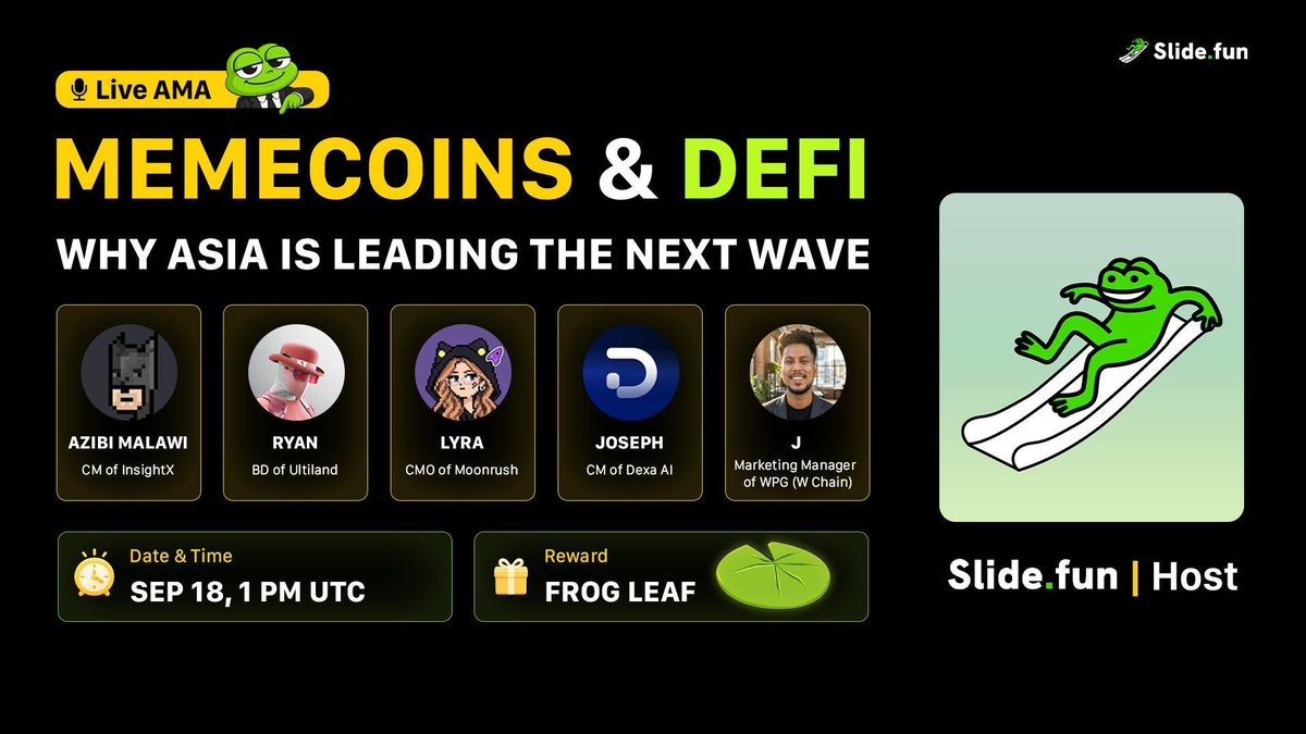 SlideFunBot's tweet photo. 🎙️ MEMECOINS & DEFI: WHY ASIA IS LEADING THE NEXT WAVE

Asia is moving fast, from memecoin culture to DeFi adoption. 

Join us with @InsightXHQ, @ULTILAND, @moonrush_space, @dexaai and @WChainNetwork as we talk trends, opportunities, and what’s happening on the ground.

🗓 Friday, Sep 18, 1 PM UTC
📌 Join the Space: https://t.co/78acXuZhzD

🎁  3 lucky winners get 3 Frog Leaves each. Drop your https://t.co/KWBjgrsQ9r wallet for a chance to win 👇

See you there, Sliders 👀