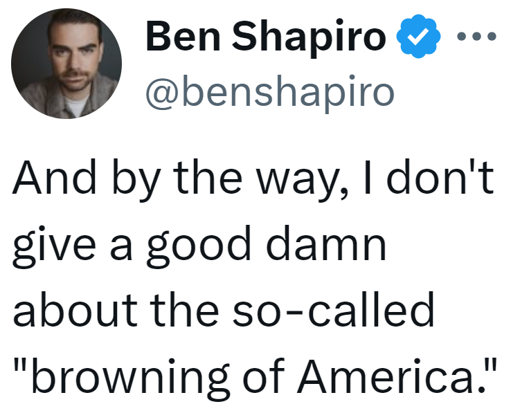 TooWhiteToTweet's tweet photo. You're not supposed to be upset, Ben.

White Americans, on the other hand, not having the right of return to a dedicated ethnostate halfway around the world like yourself, actually SHOULD “give a good damn” about the browning of America.

You conniving little worm. https://t.co/ZyszSDQEQY