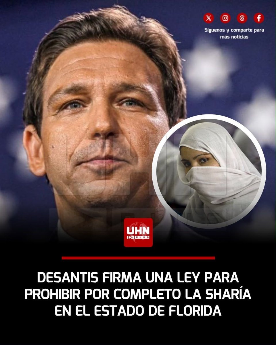 UHN_Plus's tweet photo. 🇺🇸‼️ | Ron DeSantis, gobernador de Florida, firmó una ley para prohibir la ley Sharía a lo largo de todo el estado. Además, se busca amplificar esta medida y convertirla en una ley federal. "La Sharía y el islam son incompatibles con América", expresó Trump a través de sus redes sociales.