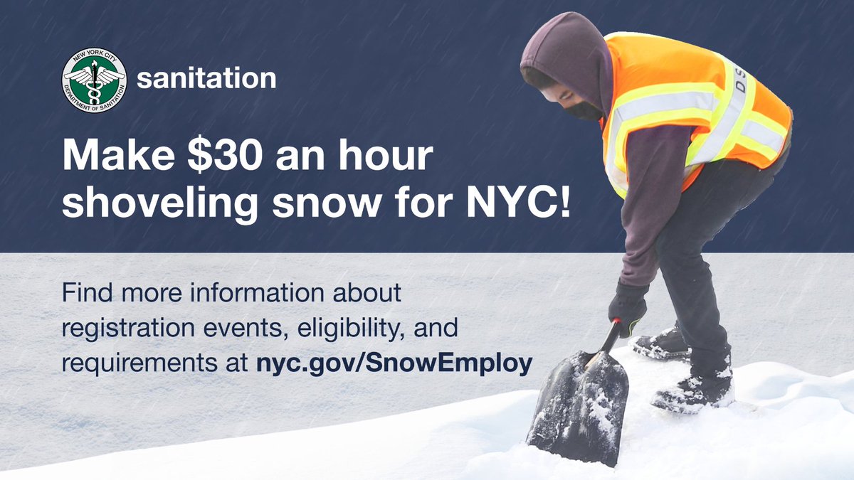 Worker in a reflective vest shoveling snow, with text that reads "Make $30 an hour shoveling snow for NYC! Find more information about registration events, eligibility, and requirements at nyc.gov/SnowEmploy"