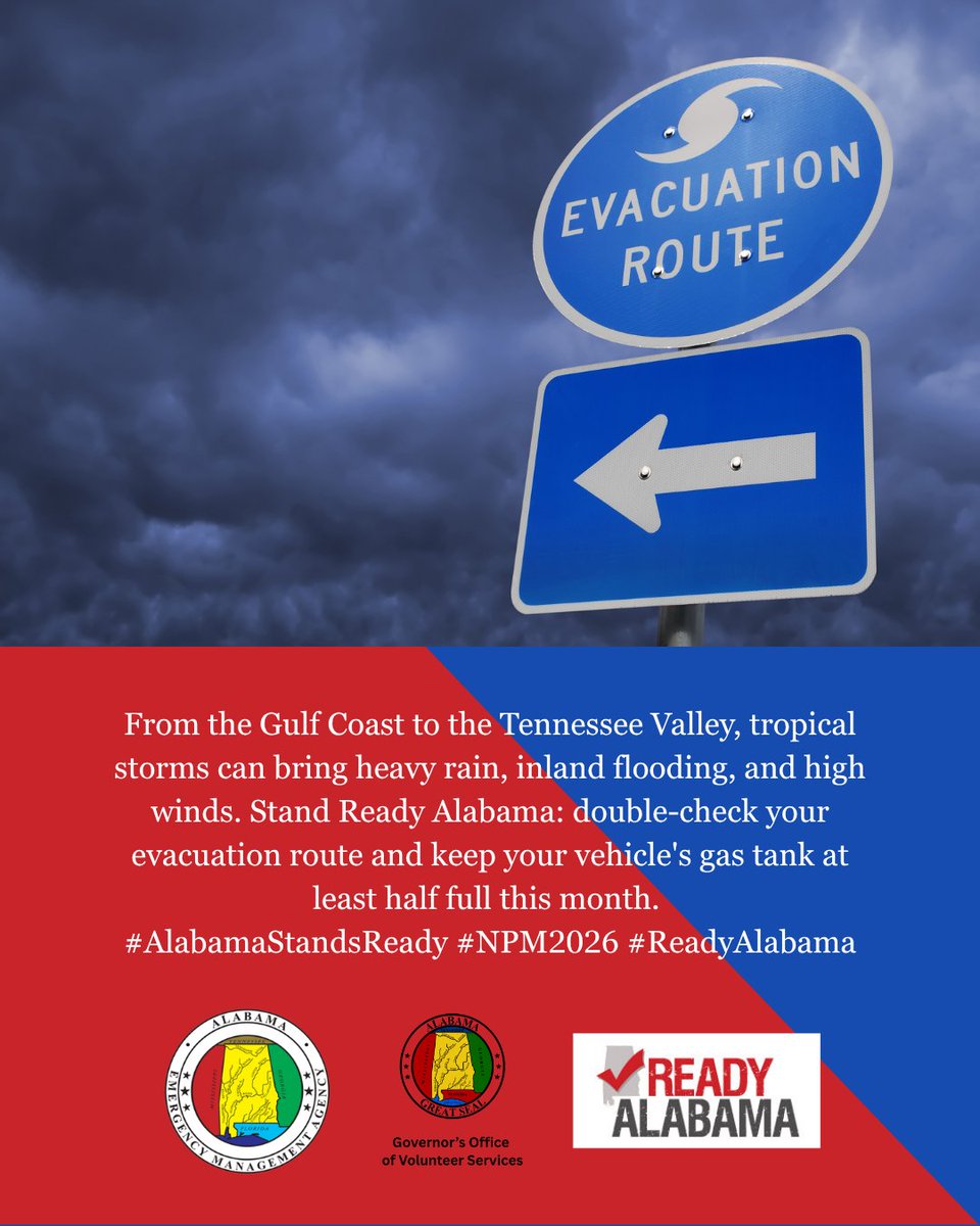 AlabamaEMA's tweet photo. From the Gulf Coast to the Tennessee Valley, tropical storms can bring heavy rain, inland flooding, and high winds. Stand Ready Alabama: double-check your evacuation route and keep your vehicle's gas tank at least half full this month.
#AlabamaStandsReady #NPM2026 #ReadyAlabama https://t.co/eGvV95YABU