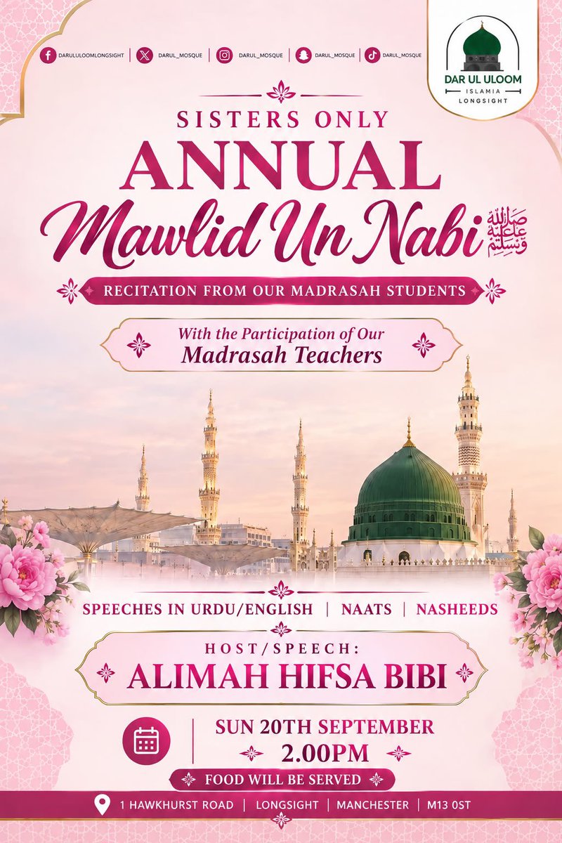 darul_mosque's tweet photo. ✨ Sisters Only | Annual Mawlid-un-Nabi ﷺ ✨
Join us for an afternoon of Naats, Nasheeds, Speeches &amp; beautiful recitation. 🌸

📅 Sunday 20th September | 2:00 PM
📍 Dar Ul Uloom Islamia, Longsight

Everyone is warmly invited! 🌷 https://t.co/e8G31lNHfd