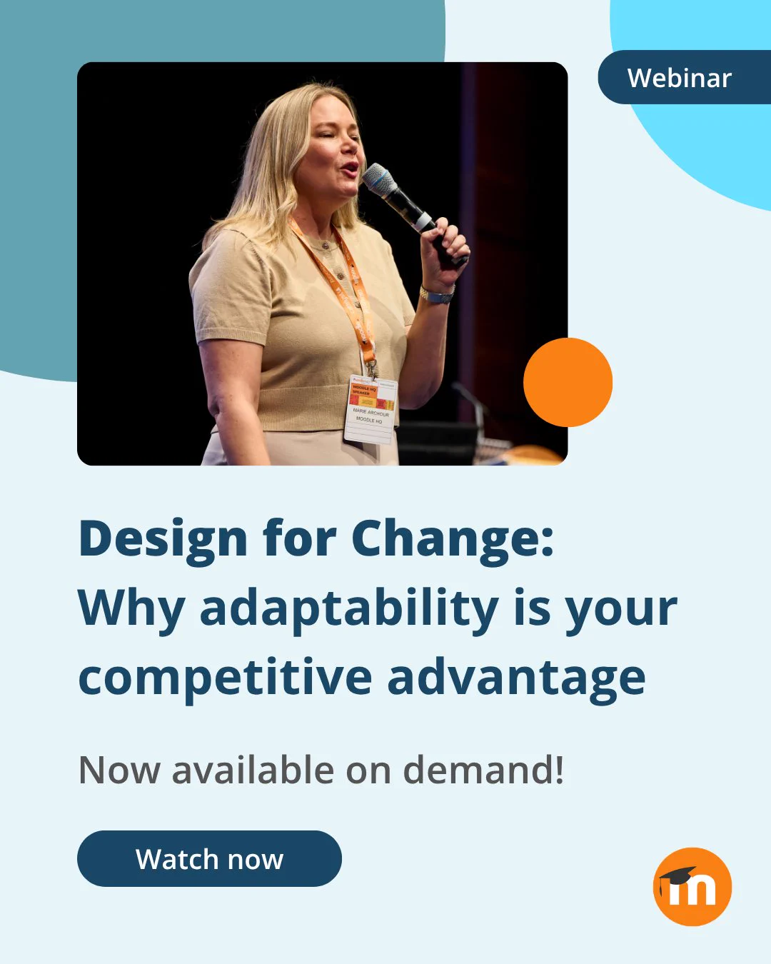 Webinar. Design for change: why adaptability is your competitive advantage. Now available on demand. Watch now.