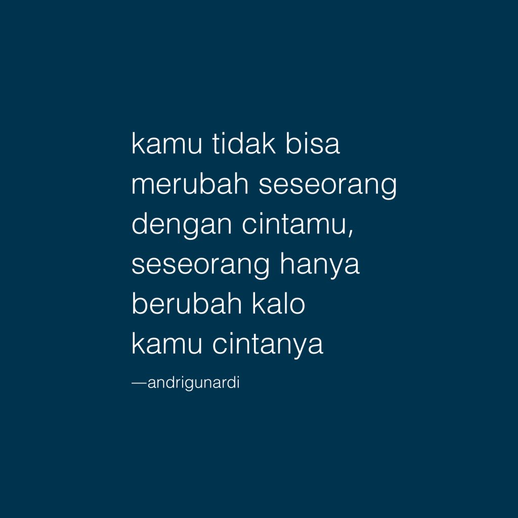 andrigunardiii's tweet photo. kalau kamu cintanya pasti dia akan berubah https://t.co/fDrLsPetly
