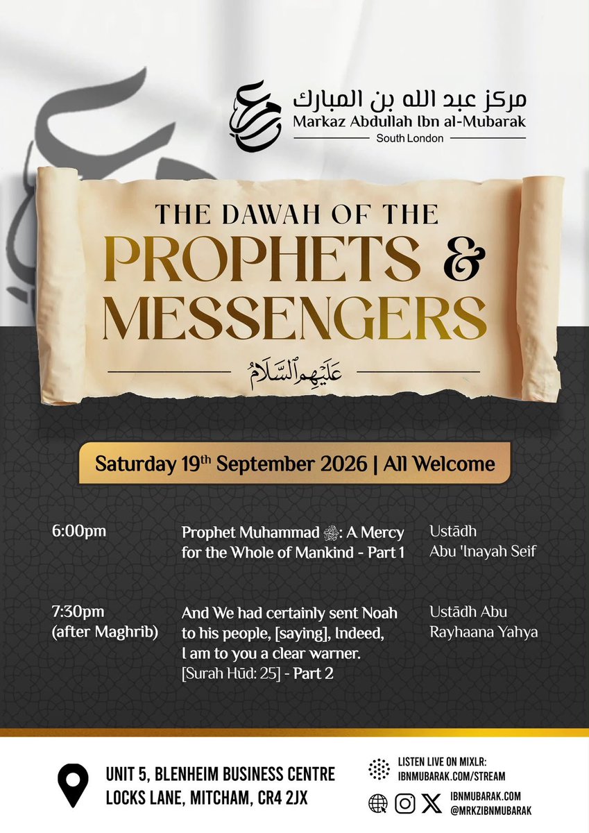 DawahTH's tweet photo. 🔊 𝗗𝗮𝘆 𝟯 𝗮𝗻𝗱 𝟰 𝗼𝗳 "𝗧𝗵𝗲 𝗗𝗮𝘄𝗮𝗵 𝗼𝗳 𝗧𝗵𝗲 𝗣𝗿𝗼𝗽𝗵𝗲𝘁𝘀 𝗮𝗻𝗱 𝗠𝗲𝘀𝘀𝗲𝗻𝗴𝗲𝗿𝘀" 𝗰𝗼𝗻𝗳𝗲𝗿𝗲𝗻𝗰𝗲!

After successful events with our brothers @Athariyyah and @_MuSunnah last week, Day 3 and Day 4 of this beneficial series continues with our brothers in 𝗦𝗼𝘂𝘁𝗵 and 𝗪𝗲𝘀𝘁 𝗟𝗼𝗻𝗱𝗼𝗻 this coming weekend:

𝗦𝗮𝘁𝘂𝗿𝗱𝗮𝘆 19th Sep: @MrkzIbnMubarak
𝗦𝘂𝗻𝗱𝗮𝘆 20th Sep: @MasjidusSunnah

See posters below ⬇️
