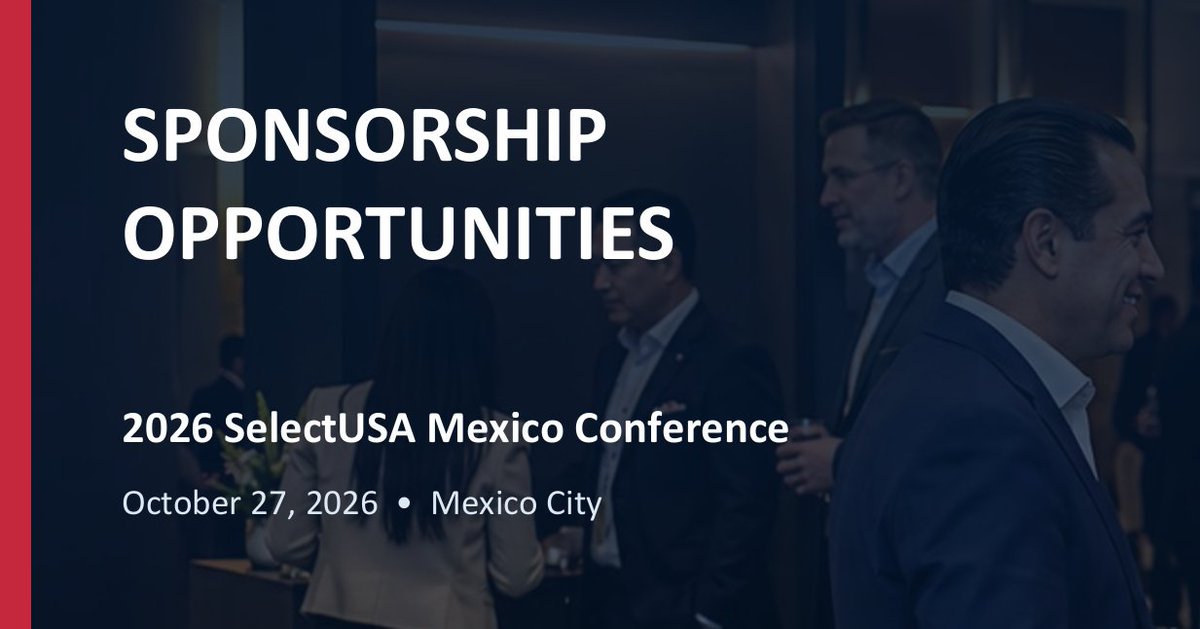 SelectUSA's tweet photo. Connect your brand with Mexican companies preparing to expand US operations! Sponsor the 2026 SelectUSA Mexico Conference.

Build visibility and showcase your expertise at SelectUSA's flagship event in Mexico this October.

More: https://t.co/gI4lLOnrM5 https://t.co/AEqtGEY8KU