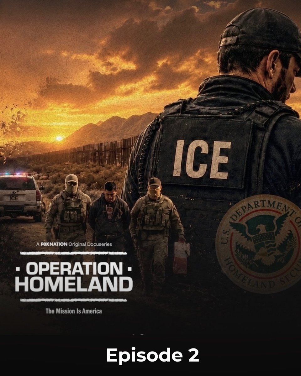 ICE参与Fox Nation第二集《Operation Homeland：Beyond the Border》展示驱逐执法