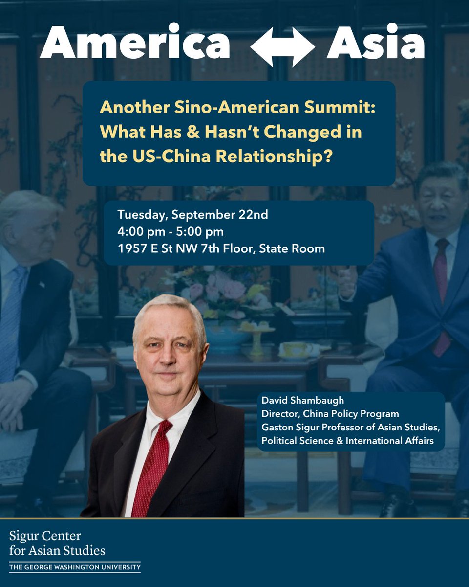 gwusigurcenter's tweet photo. In this lecture Professor David Shambaugh, Director of the China Policy Program at GW, will consider the evolution of the relationship over the past decade, its current state, and possible future trajectories leading up to the first U.S. state visit by Xi Jinping since 2015. https://t.co/j91JVVf79s